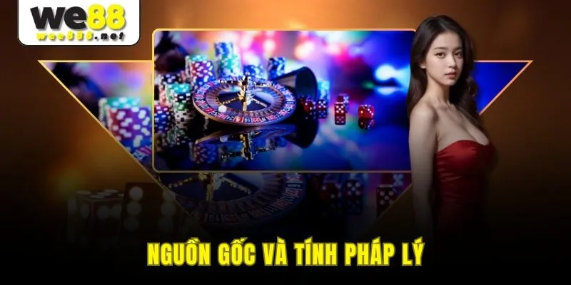 Nguồn gốc và tính pháp lý